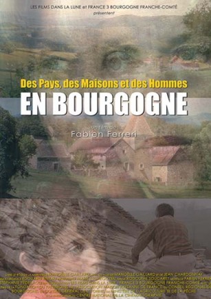 Des pays, des maisons et des hommes en Bourgogne