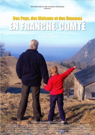 Des pays, des maisons et des hommes en Franche-Comté